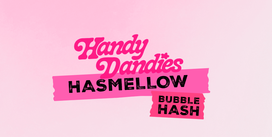 Handy Dandies Announces Hashmellow Bubble Hash