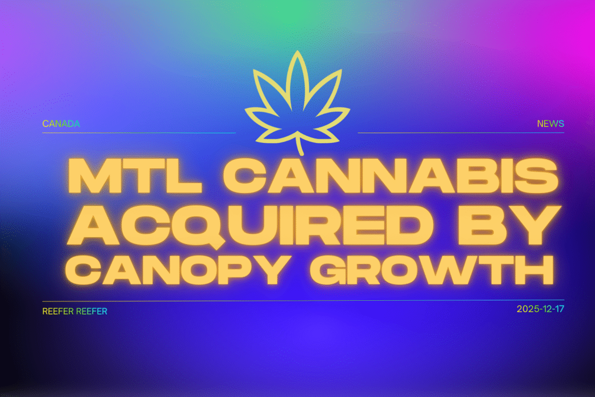 MTL Cannabis Acquired By Canopy Growth
