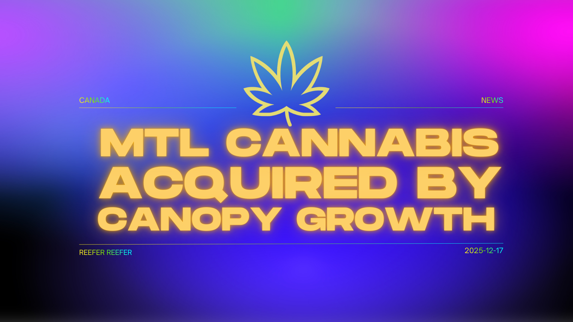 MTL Cannabis Acquired By Canopy Growth